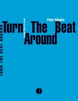Turn the beat around : l'histoire secrète de la disco - Peter Shapiro