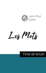 Les Mots de Jean-Paul Sartre (fiche de lecture et analyse complète de l'œuvre) - Jean-Paul Sartre