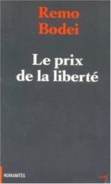 Le prix de la liberté : aux origines de la hiérarchie sociale chez Hegel - Remo Bodei
