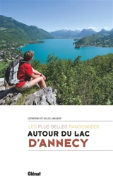 Les plus belles randonnées autour du lac d'Annecy - Catherine Lansard