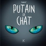 Putain de chat. Vol. 4 - Stéphane Lapuss'