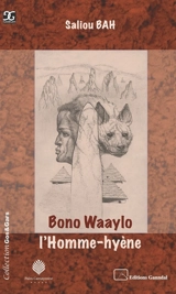 Bono Waaylo, l'homme-hyène - Saliou Bah