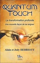 Quantum touch : la transformation profonde - Alain Herriott