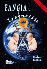 Pangia : la dynastie : roman heroic fantasy - Hubert Loisel