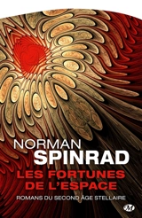 Les fortunes de l'espace : romans du second âge stellaire - Norman Spinrad