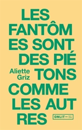 Les fantômes sont des piétons comme les autres - Aliette Griz