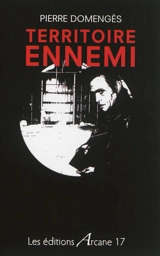 Territoire ennemi - Pierre Domengès