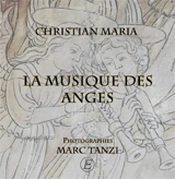 La musique des anges : les musiciens dans la peinture des Alpes méridionales : comté de Nice, Ligurie, Piémont au XVe siècle et au XVIe siècle - Christian Maria