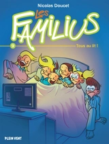 Les Familius. Vol. 9. Tous au lit ! - Nicolas Doucet
