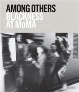 Among Others : Blackness at MoMA - Darby English