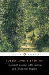Travels With A Donkey In The Cevennes And The Amateur Emigrant - Stevenson, Robert Louis
