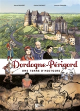 Dordogne-Périgord : une terre d'histoire - Hervé Pauvert