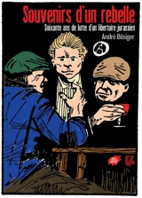 Souvenirs d'un rebelle : soixante ans de lutte d'un libertaire jurassien - André Bösiger