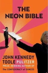 The Neon Bible - John Kennedy Toole