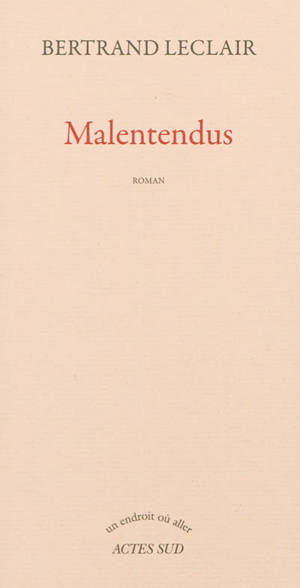 Malentendus - Bertrand Leclair