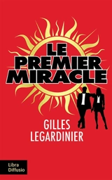 Le premier miracle - Gilles Legardinier