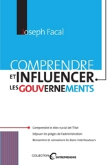 Comprendre et influencer les gouvernements - Joseph Facal