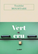 Vert cru - Touhfat Mouhtare