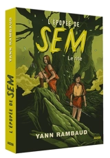 L'épopée de Sem. Vol. 1. Le rite - Yann Rambaud