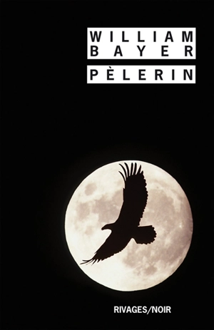 Pèlerin - William Bayer