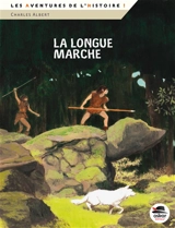 Il faut sauver Yanaé !. La longue marche - Charles Albert