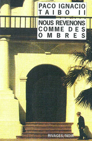 Nous revenons comme des ombres - Paco Ignacio Taibo