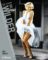 Billy Wilder : le livre - Noël Simsolo