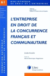L'entreprise en droit de la concurrence français et communautaire - Linda Arcelin