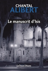 Le manuscrit d'Isis - Chantal Alibert