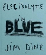 Jim Dine Electrolyte in Blue - Jim Dine