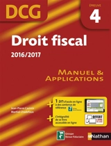 Droit fiscal, DCG épreuve 4 : manuel & applications : 2016-2017 - Jean-Pierre Casimir