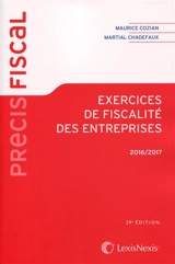 Exercices de fiscalité des entreprises : 2016-2017 - Maurice Cozian