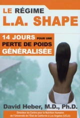 Le régime L.A. Shape : 14 jours pour une perte de poids généralisée - David Heber