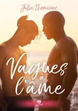 Vagues à l'âme : Spin off d'Entre les vagues - Julie Thomières