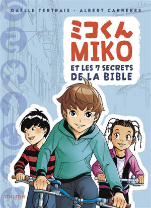 Miko et les 7 secrets de la Bible - Gaëlle Tertrais