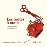 Les boîtes à mots - Eduardo Galeano