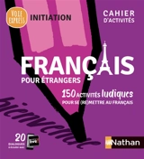 Français pour étrangers : 150 activités ludiques pour se (re)mettre au français - Catherine Mazauric