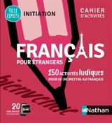 Français pour étrangers : 150 activités ludiques pour se (re)mettre au français - Catherine Mazauric