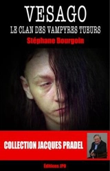 Vesago : le clan des vampires tueurs - Stéphane Bourgoin