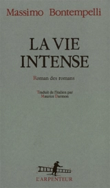 La vie intense : roman des romans - Massimo Bontempelli