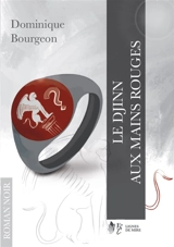 Le djinn aux mains rouges - Dominique Bourgeon