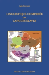 Linguistique comparée des langues slaves - Jack Feuillet