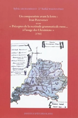 Ivan Pereverzev et ses Préceptes de la rectitude grammaticale russe... à l'usage des Ukrainiens (1782) - Sylvie Archaimbault