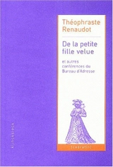 De la petite fille velue : et autres conférences du Bureau d'adresse (1632-1642) - Théophraste Renaudot