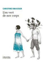 L'en vert de nos corps - Christine Van Acker