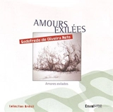 Amours exilées. Amores exilados - Godofredo de Oliveira Neto