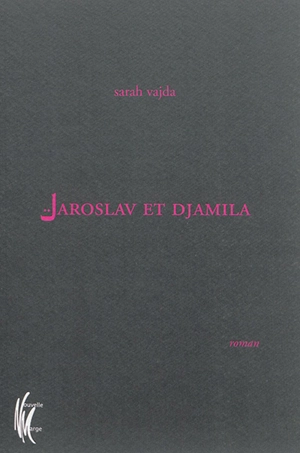 Jaroslav et Djamila - Sarah Vajda