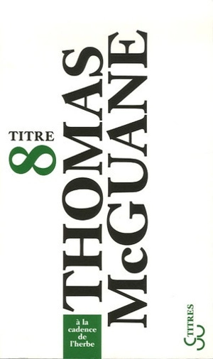 A la cadence de l'herbe - Thomas McGuane