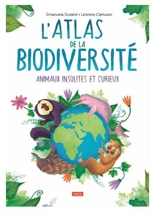 L'atlas de la biodiversité. Animaux insolites et curieux - Emanuela Durand