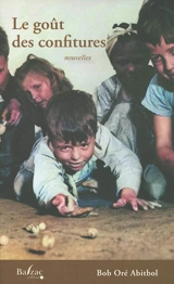 Le goût des confitures - Bob Oré Abitbol